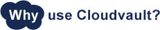 Why use Cloudvault?